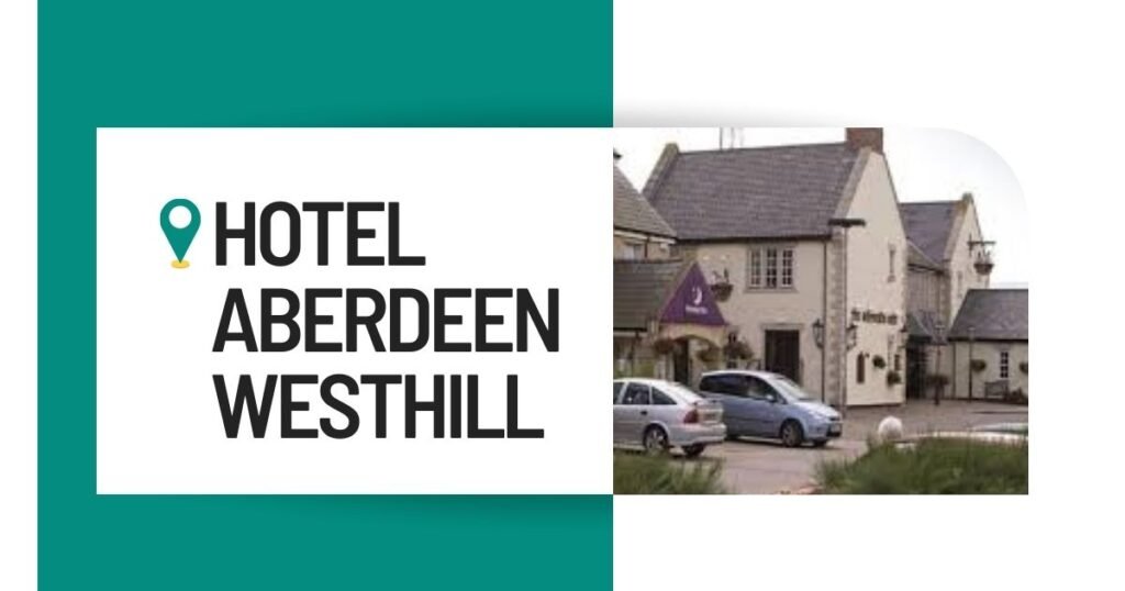 hotel aberdeen westhill