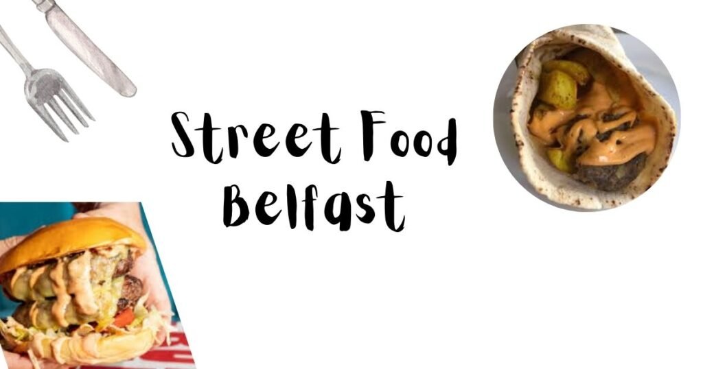 Street Food Belfast